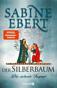 Sabine Ebert „Die siebente Tugend / Der Silberbaum Bd.1“