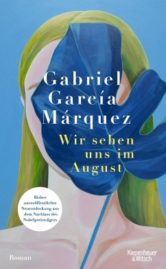 Gabriel García Márquez „Wir sehen uns im August“