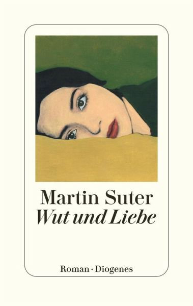 Martin Suter „Wut und Liebe“