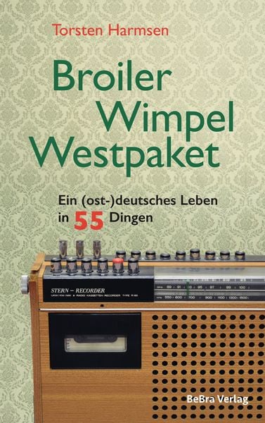 Torsten Harmsen „Broiler, Wimpel, Westpaket“