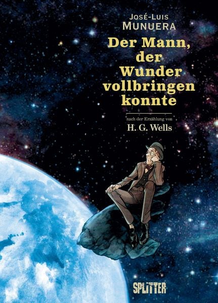 José Luis Munuera illustriert H.G. Wells „Der Mann, der Wunder vollbringen konnte“