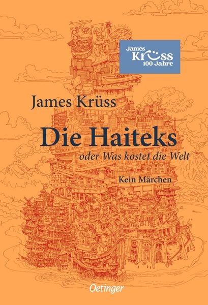 James Krüss „Die Haiteks oder Was kostet die Welt. Kein Märchen“