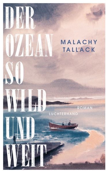 Malachy Tallack „Der Ozean so wild und weit“